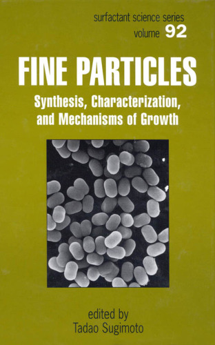 Fine Particles: Synthesis, Characterization, and Mechanisms of Growth
