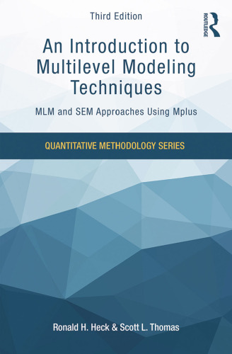 An Introduction to Multilevel Modeling Techniques: MLM and SEM Approaches Using Mplus