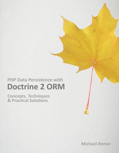  PHP Data Persistence with Doctrine 2 ORM  