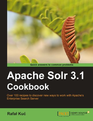 Apache Solr 3.1 Cookbook  