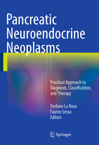 Pancreatic Neuroendocrine Neoplasms: Practical Approach to Diagnosis, Classification, and Therapy