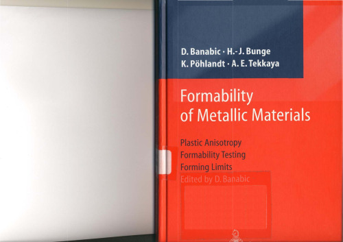 Formability of Metallic Materials: Plastic Anisotropy, Formability Testing, Forming Limits