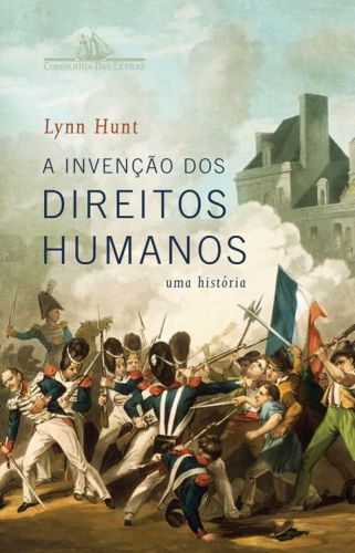 A Invenção dos Direitos Humanos - uma história