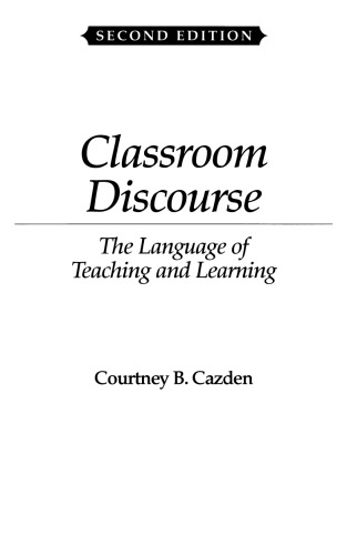 Classroom Discourse: The Language of Teaching and Learning