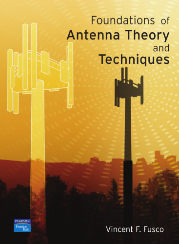 Foundations of Antenna Theory and Techniques