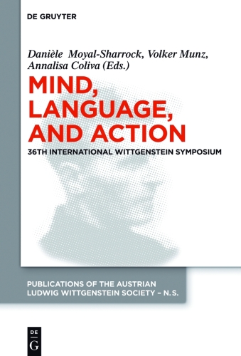 Mind, Language and Action. 36th International Wittgenstein Symposium