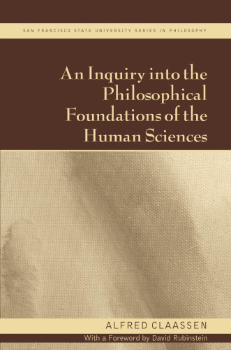 An inquiry into the philosophical foundations of the human sciences