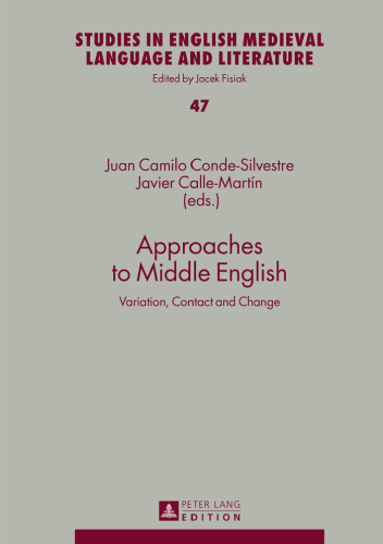 Approaches to Middle English: Variation, Contact and Change