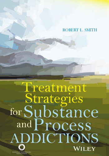 Treatment Strategies for Substance and Process Addictions