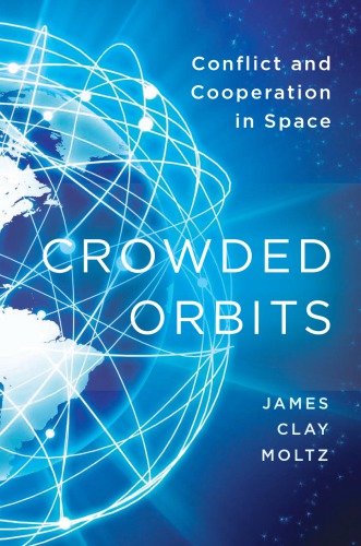 Crowded Orbits: Conflict and Cooperation in Space