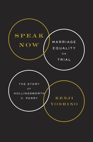 Speak Now: Marriage Equality on Trial