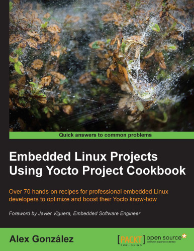Embedded Linux Projects Using Yocto Project Cookbook