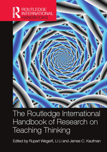 The Routledge International Handbook of Research on Teaching Thinking