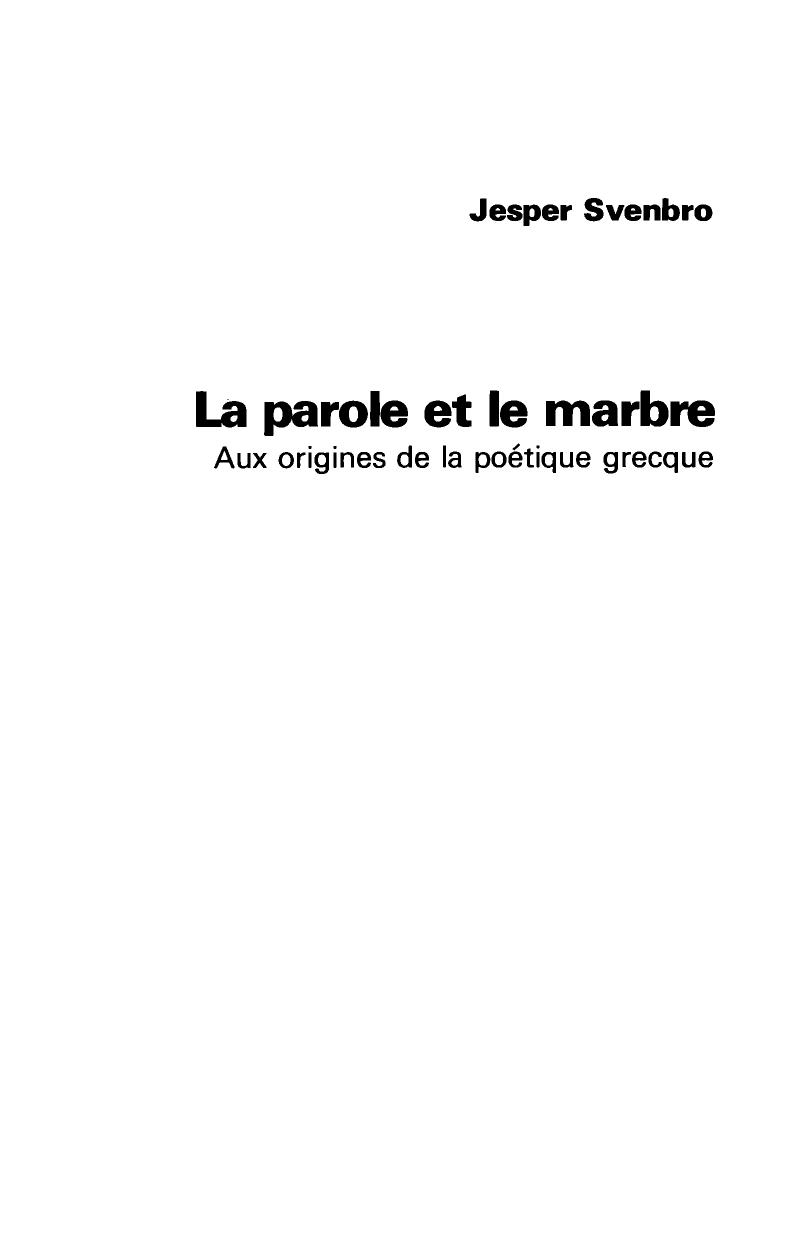 La parole et le marbre - Aux origines de la poétique grecque