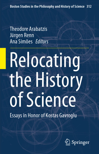 Relocating the History of Science: Essays in Honor of Kostas Gavroglu