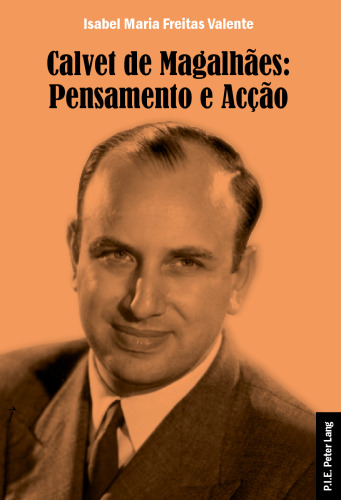 Calvet de Magalhães Pensamento e Acção