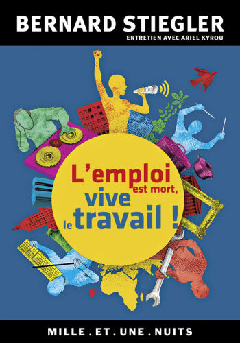 L'emploi est mort, vive le travail ! Entretien avec Ariel Kyrou
