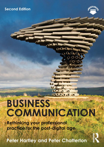 Business Communication: Rethinking your professional practice for the post-digital age