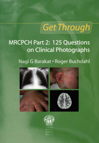 Get through MRCPCH Part 2 : 125 questions on clinical photographs