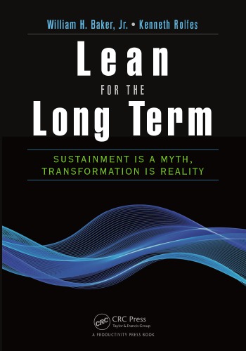 Lean for the Long Term : Sustainment is a Myth, Transformation is Reality