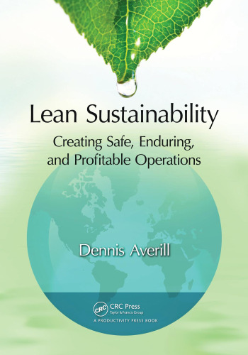 Lean sustainability : creating safe, enduring, and profitable operations