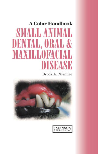 A colour handbook of small animal dentals, oral & maxillofacial disease