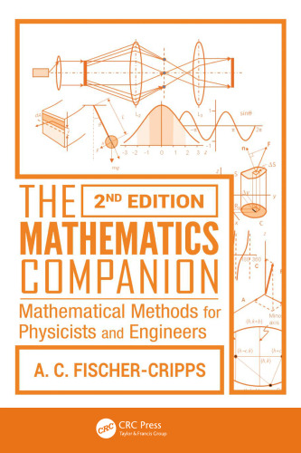 The mathematics companion : mathematical methods for physicists and engineers