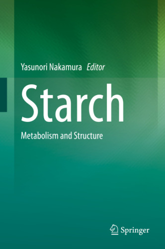 Starch : metabolism and structure