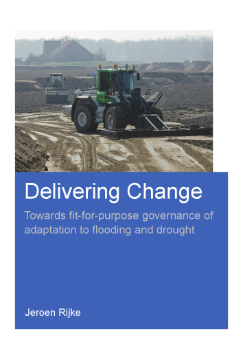 Delivering Change: Towards Fit-for-Purpose Governance of Adaptation to Flooding and Drought