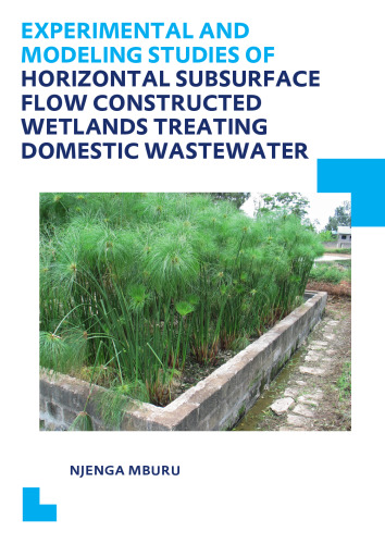 Experimental and Modeling Studies of Horizontal Subsurface Flow Constructed Wetlands Treating Domestic Wastewater