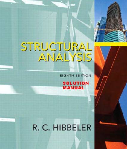 Structural Analysis 8th Edition Solutions Manual