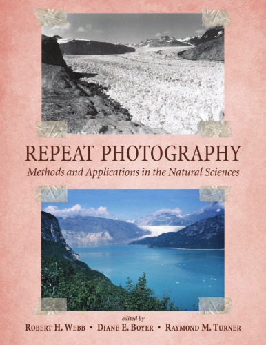Repeat photography : methods and applications in the natural sciences