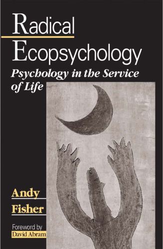 Radical ecopsychology : psychology in the service of life