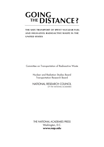 Going the Distance?: The Safe Transport of Spent Nuclear Fuel and High-Level Radioactive Waste in the United States