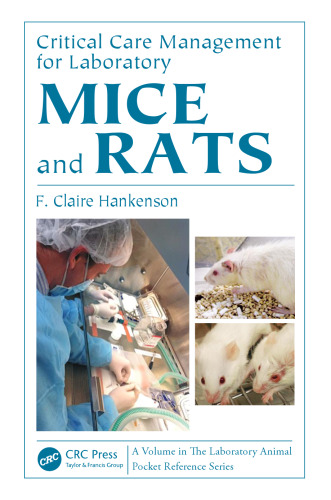Critical Care Management for Laboratory Mice and Rats