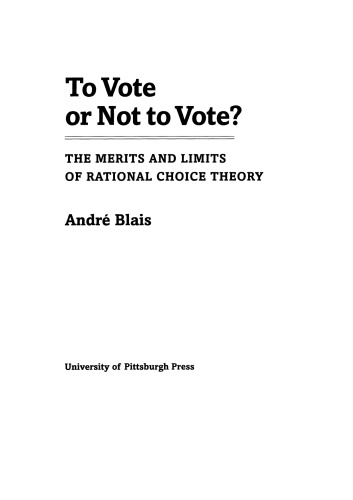 To vote or not to vote? : the merits and limits of rational choice theory