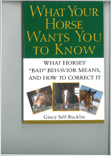 What Your Horse Wants You to Know: What Horses' 