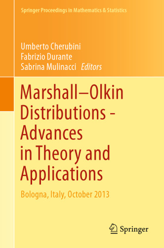 Marshall  Olkin Distributions - Advances in Theory and Applications: Bologna, Italy, October 2013
