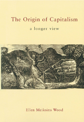 The Origin of Capitalism: A Longer View