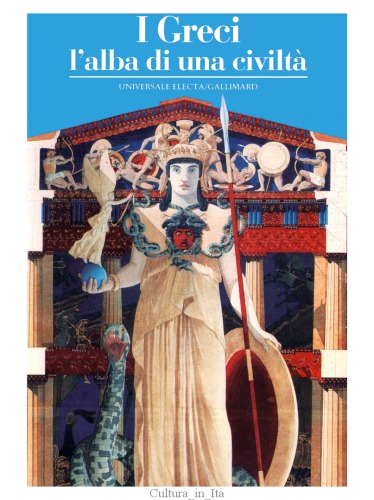 I Greci. L'alba di una civiltà