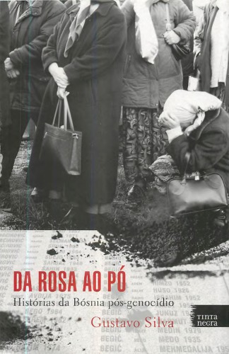 Da rosa ao pó - Histórias da Bósnia pós-genocídio