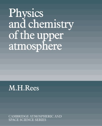 Physics and Chemistry of the Upper Atmosphere