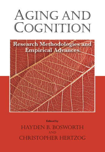 Aging and Cognition: Research Methodologies and Empirical Advances