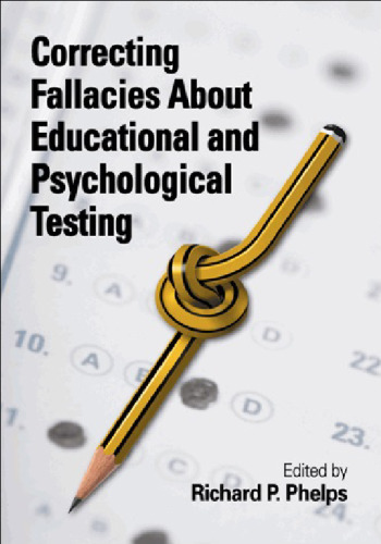 Correcting Fallacies about Educational and Psychological Testing