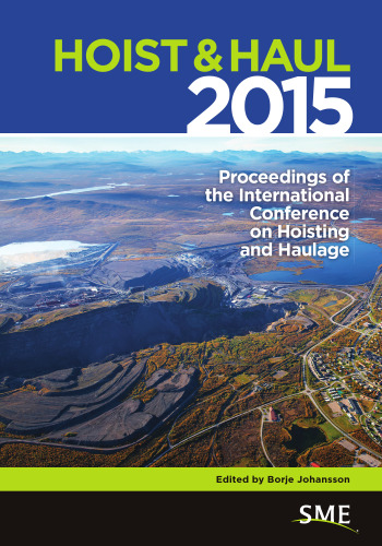 Hoist & Haul 2015: Proceedings of the International Conference on Hoisting and Haulage