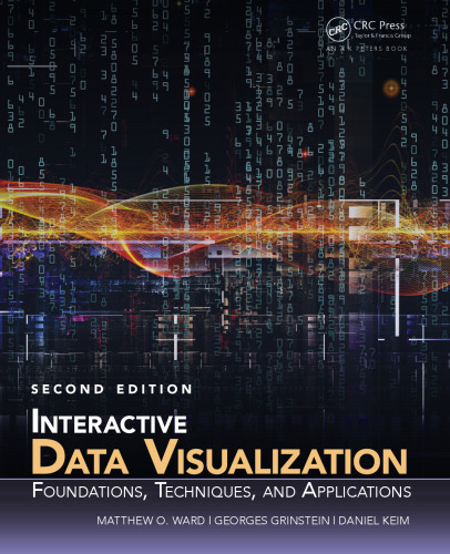 Interactive Data Visualization: Foundations, Techniques, and Applications, Second Edition