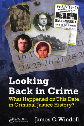 Looking Back in Crime: What Happened on This Date in Criminal Justice History?