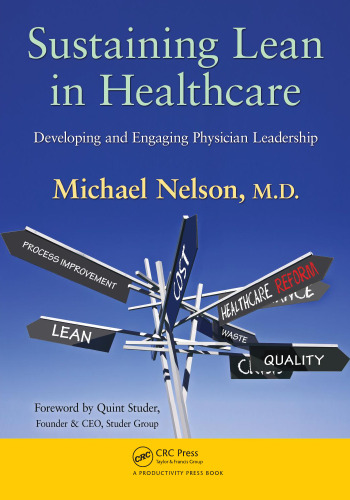 Sustaining Lean in Healthcare: Developing and Engaging Physician Leadership