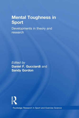Mental Toughness in Sport: Developments in Theory and Research