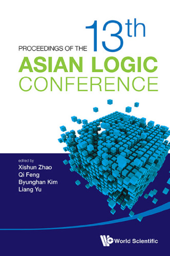 Proceedings of the 13th Asian Logic Conference